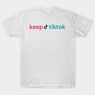 KEEP tiktoK T-Shirt